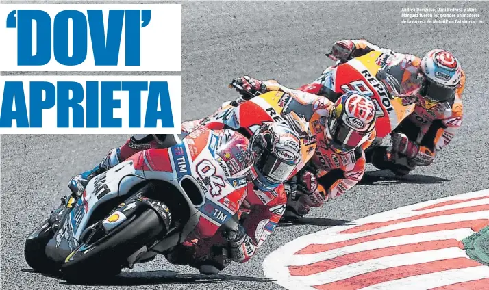  ?? EFE ?? Andrea Dovizioso, Dani Pedrosa y Marc Márquez fueron los grandes animadores de la carrera de MotoGP en Catalunya