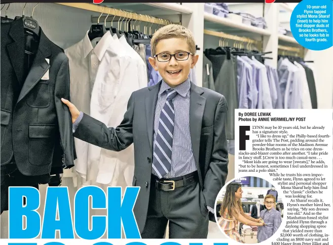  ??  ?? 10-year-old Flynn tapped stylist Mona Sharaf (inset) to help him find dapper duds at Brooks Brothers, so he looks fab in fourth grade.