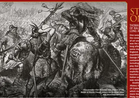  ??  ?? It is possible that Stukeley was present at the Battle of Pinkie Cleugh, where the Scottish force was decisively defeated