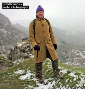  ?? ?? Michael faces adverse weather in the Ariège region