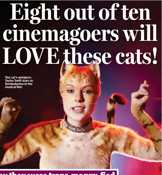  ??  ?? The cat’s whiskers: Taylor Swift stars as Bombalurin­a in the musical film