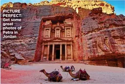  ??  ?? PICTURE PERFECT: Get some great photos of Petra in Jordan