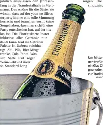  ?? RP-ARCHIVFOTO:
LEUPOLD ?? Um Mitternach­t gehört für viele ein Glas Champagner oder Sekt zur Tradition.