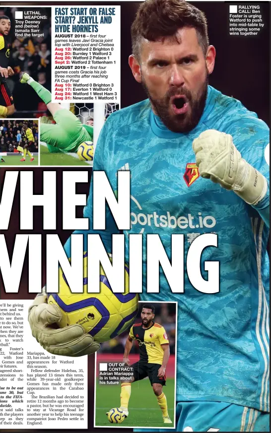  ??  ?? LETHAL WEAPONS: Troy Deeney and Ismaila Sarr find the target
OUT OF CONTRACT: Adrian Mariappa is in talks about his future
RALLYING CALL: Ben Foster is urging Watford to push into mid-table by stringing some wins together