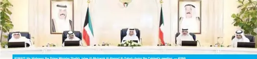  ??  ?? KUWAIT: His Highness the Prime Minister Sheikh Jaber Al-Mubarak Al-Hamad Al-Sabah chairs the Cabinet’s meeting. — KUNA