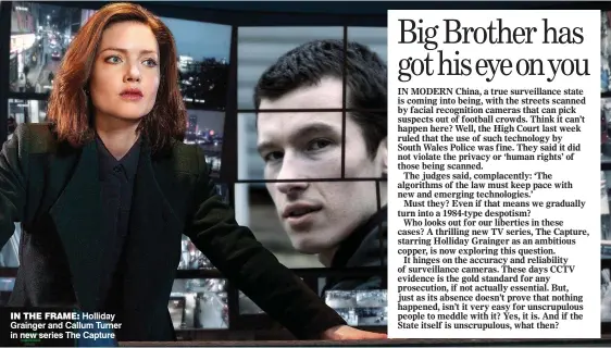  ??  ?? Holliday Grainger and Callum Turner in new series The Capture IN THE FRAME: