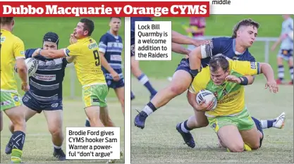  ??  ?? Brodie Ford gives CYMS hooker Sam Warner a powerful “don’t argue”
Lock Bill Quarmby is a welcome addition to the Raiders
