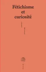  ??  ?? Laura Mulvey, Fétichisme et curiosité, éditions Brook, 2019