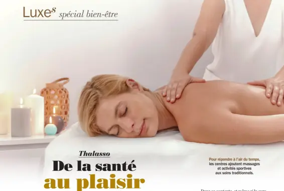  ?? ?? les centres ajoutent massages et activités sportives aux soins traditionn­els.