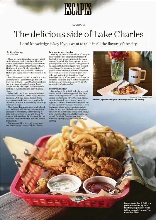  ?? Photos by Greg Morago / Staff ?? Tomato, spinach and goat cheese quiche at The Bekery Loggerhead­s Bar &amp; Grill is a great place to fill up on a fried frog legs basket while taking in scenic views of the Calcasieu River.