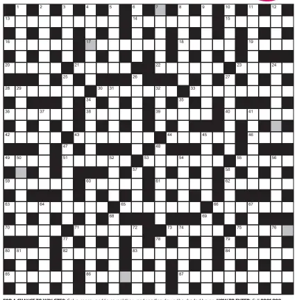  ?? ?? FOR A CHANCE TO WIN £750: Solve crossword to reveal the word reading down the shaded boxes. HOW TO ENTER: Call 0901 293 6231 and leave six-letter answer and details, or TEXT 65700 with the word XWORD, your answer and name. Texts and calls cost £1 plus standard network charges. One winner chosen from all correct entries received between 00.01 today (Saturday) and 23.59 tomorrow (Sunday). UK residents aged 18+, excl NI. Full terms apply, see Page 50. NEED A CLUE? Text HINT to 65700 for six answers, or call 0901 293 6235. Texts and calls cost £1 plus standard network charges. Today’s clues available from 00.01 Saturday to 23.30 on Sunday.