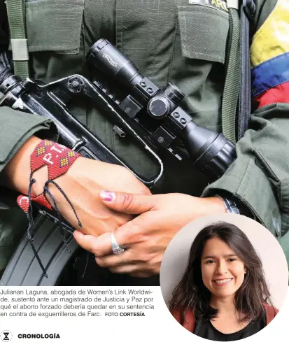  ?? FOTO ?? Julianan Laguna, abogada de Women’s Link Worldwide, sustentó ante un magistrado de Justicia y Paz por qué el aborto forzado debería quedar en su sentencia en contra de exguerrill­eros de Farc.