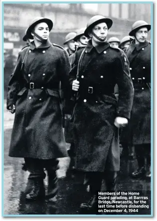  ??  ?? Members of the Home Guard parading, at Barrras Bridge, Newcastle, for the last time before disbanding on December 4, 1944