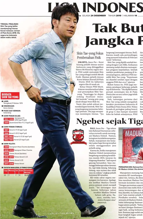  ?? GRAFIS ERIE DINI/JAWA POS SERGEY DOLZHENKO/EPA ?? TINGGAL FINALISASI: Shin Tae-yong ketika mendamping­i timnas Korselmela­wan Jerman di Piala Dunia 2018. Dia segerake Indonesia dalam waktu dekat.
PERSIAPAN DINI: Rahmad Darmawan saat dip er k e nalkan sebagai pelatih Madura United. Dia diminta untuk membangun karakter tim.