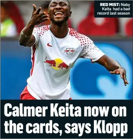  ??  ?? RED MIST: Naby Keita had a bad record last season