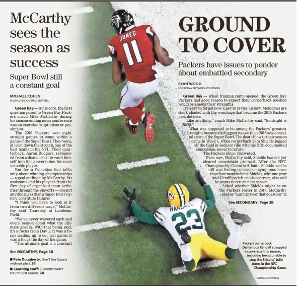  ?? ASSOCIATED PRESS ?? Packers cornerback Damarious Randall struggled in coverage this season, including being unable to stop the Falcons’ Julio Jones in the NFC Championsh­ip Game.