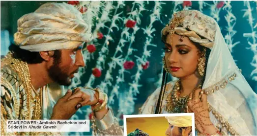  ?? ?? STAR POWER: Amitabh Bachchan and Sridevi in Khuda Gawah