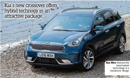  ??  ?? Kia Niro features the latest hybrid technology in a handsome design