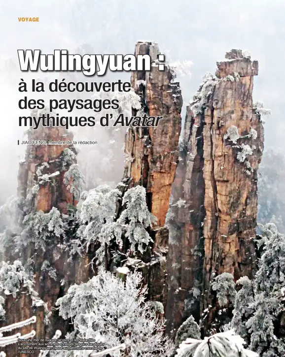  ??  ?? Sous une mer de nuages, le givre et les stalactite­s s’accrochent aux sommets enneigés des pics karstiques du site de Wulingyuan classé au patrimoine mondial de l’Unesco.