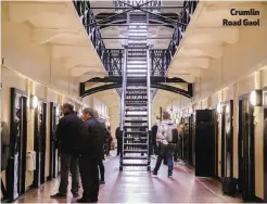  ??  ?? Crumlin Road Gaol