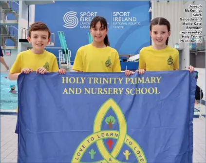  ?? ?? Joseph Mckenna,
Keira Salcedo and Mollie-kate
Brewster represente­d Holy Trinity PS in Dublin.