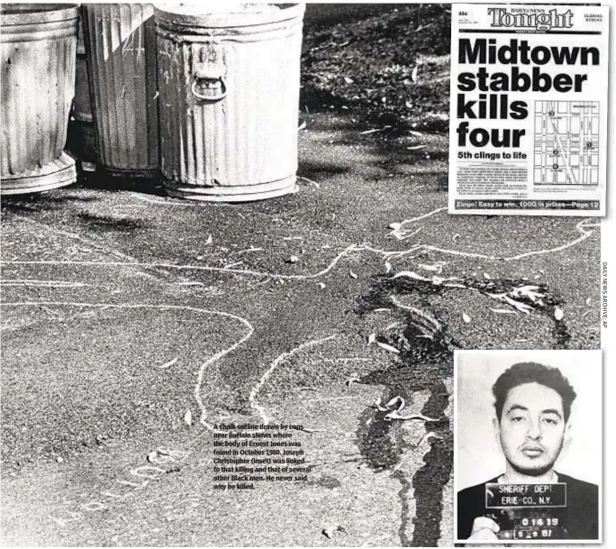  ??  ?? A chalk outline drawn by cops near Buffalo shows where the body of Ernest Jones was found in October 1980. Joseph Christophe­r (inset) was linked to that killing and that of several other Black men. He never said why he killed.