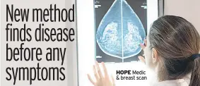  ??  ?? HOPE Medic & breast scan