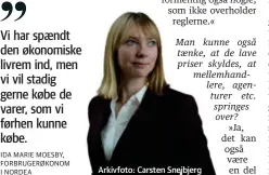  ?? ?? Arkivfoto: Carsten Snejbjerg »Ja, det kan også vaere en del