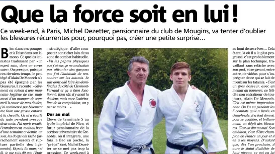  ??  ?? Alain De Menech et son protégé décollent aujourd’hui pour Paris.