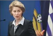  ?? Thanassis Stavrakis Associated Press ?? EUROPEAN Commission President Ursula von der Leyen said the pandemic is “a global crisis” that “requires cooperatio­n rather than unilateral action.”