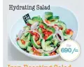  ??  ?? Hydrating Salad Rs 690/=