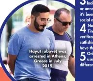  ?? ?? Hayut (above) was arrested in Athens, Greece in July 2019.