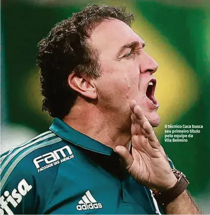  ?? Cesar Greco - 4.jun.17/ag. Palmeiras/divulgação ?? O técnico Cuca busca seu primeiro título pela equipe da Vila Belmiro