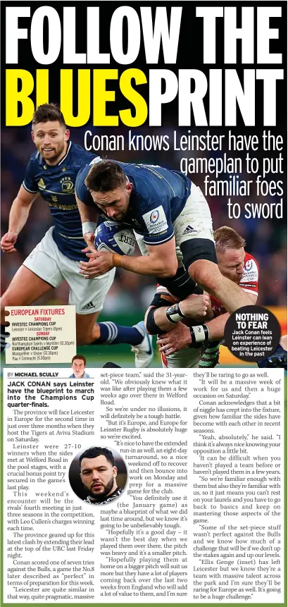  ?? ?? NOTHING TO FEAR Jack Conan feels Leinster can lean on experience of beating Leicester
in the past