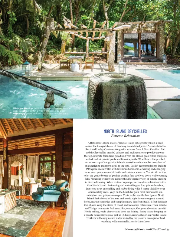  ??  ?? This page, from top, North Island Alfresco dining; no one does relaxation better at Villa North Island bedroom Opposite, intimate fantastica­l paradise at North Island