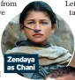  ?? ?? Zendaya as Chani