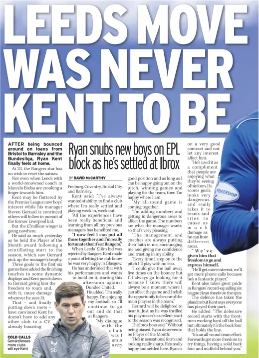  ??  ?? COLD CALLS Gerrard knows more clubs will eye Kent
