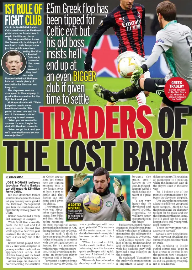  ??  ?? A COSTLY MISTAKE.. Vasilis Barkas hasn’t lived up to his billing at Parkhead