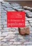  ??  ?? Christophe Boutin, Frédéric Rouvillois, Olivier Dard, Le dictionnai­re des populismes, Éditions du Cerf, 2019.
