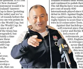  ??  ?? Big challenge: Eddie Jones was belligeren­t at England’s team announceme­nt