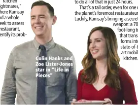  ??  ?? Colin Hanks and Zoe Lister-Jones star in “Life in Pieces”