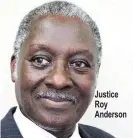  ??  ?? Justice Roy Anderson