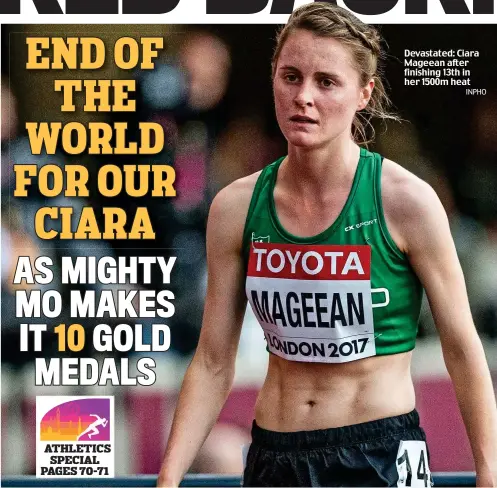  ?? INPHO ?? Devastated: Ciara Mageean after finishing 13th in her 1500m heat