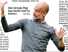 ?? REUTERS ?? Hot streak: Pep has never lost to Emery