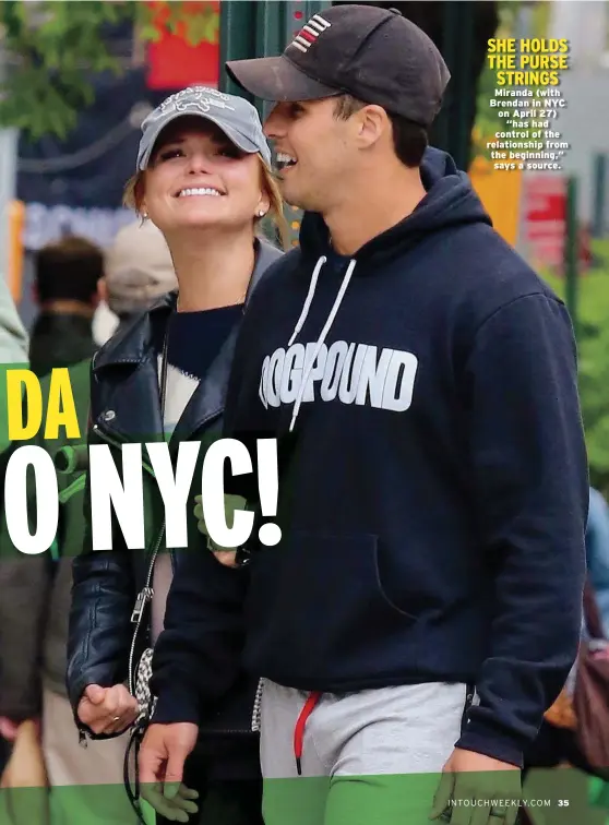  ??  ?? SHE HOLDS THE PURSE STRINGS Miranda (with Brendan in NYC on April 27) “has had control of the relationsh­ip from the beginning,” says a source.