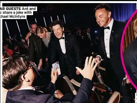  ?? ?? STAR GUESTS Ant and Dec share a joke with Michael McIntyre