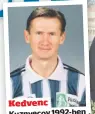  ??  ?? Kedvenc
Kuznyecov 1992-ben bajnok is lett a Fradival