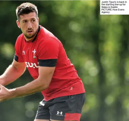  ??  ?? Justin Tipuric is back in the starting line-up for Wales in Dublin PICTURE: Huw Evans Agency