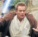  ??  ?? Jedi hard Ewan McGregor is the young Obi Wan Kenobi in the hit film series