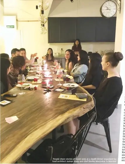  ??  ?? People share stories of loved ones at a death dinner organised by food architect Jashan Sippy and chef Devika Manjrekar in Mumbai